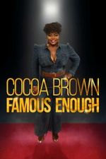 Watch Cocoa Brown: Famous Enough (TV Special 2022) Solarmovie