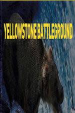 Watch National Geographic Yellowstone Battleground Solarmovie