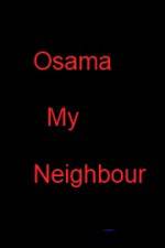 Watch Osama my Neighbour Solarmovie