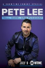Watch Pete Lee: Tall, Dark and Pleasant Solarmovie