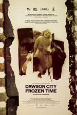 Watch Dawson City Frozen Time Solarmovie