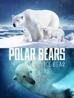Watch Polar Bears: Ice Bear Solarmovie