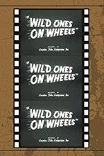 Watch Wild Ones on Wheels Solarmovie