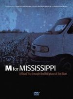 Watch M for Mississippi: A Road Trip through the Birthplace of the Blues Solarmovie