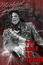 Watch The Last 24 Hours: Michael Jackson Solarmovie