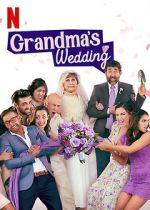 Watch Grandma\'s Wedding Solarmovie