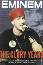 Watch Eminem - The Glory Years Solarmovie