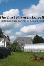 Watch The Last Farm in Lowell Solarmovie