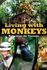 Watch Living With Monkeys Tales From the Treetops Solarmovie