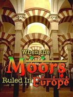 Watch When the Moors Ruled in Europe Solarmovie