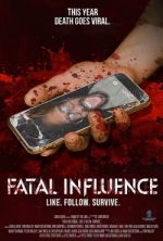 Watch Fatal Influence: Like. Follow. Survive. Solarmovie