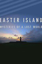 Watch Easter Island: Mysteries of a Lost World Solarmovie