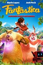 Watch Fantastica: A Boonie Bears Adventure Solarmovie