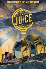 Watch Juice: How Electricity Explains The World Solarmovie