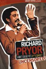 Watch Richard Pryor I Ain't Dead Yet #*%$#@ Solarmovie