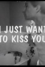 Watch I Just Want to Kiss You Solarmovie