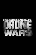 Watch Unmanned: America's Drone Wars Solarmovie