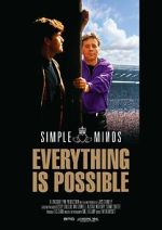 Watch Simple Minds: Everything Is Possible Solarmovie