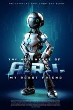 Watch The Adventure of A.R.I.: My Robot Friend Solarmovie