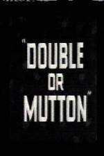 Watch Double or Mutton Solarmovie