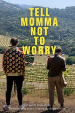 Watch Tell Momma Not to Worry Solarmovie