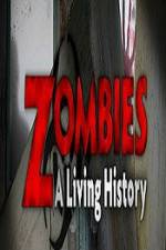 Watch History Channel Zombies A Living History Solarmovie