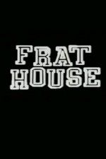 Watch Frat House Solarmovie