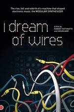Watch I Dream of Wires Solarmovie
