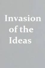Watch Invasion of the Ideas Solarmovie