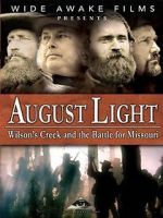 Watch August Light: Wilson\'s Creek and the Battle for Missouri Solarmovie