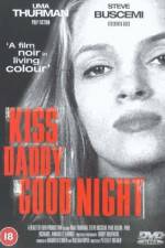 Watch Kiss Daddy Goodnight Solarmovie
