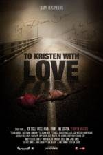 Watch To Kristen with Love Solarmovie
