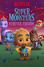 Watch Super Monsters Furever Friends Solarmovie