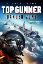 Watch Top Gunner: Danger Zone Solarmovie