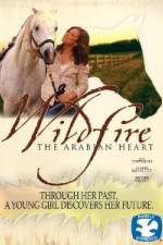 Watch Wildfire The Arabian Heart Solarmovie