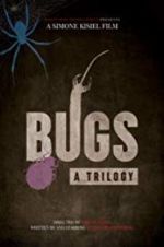 Watch Bugs: A Trilogy Solarmovie