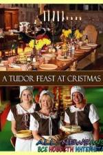 Watch A Tudor Feast at Christmas Solarmovie
