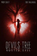 Watch Devil\'s Tree: Rooted Evil Solarmovie