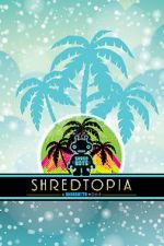 Watch Shredtopia Solarmovie