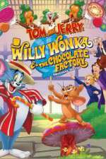 Watch Tom and Jerry: Willy Wonka and the Chocolate Factory Solarmovie