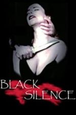 Watch Black Silence Solarmovie