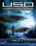 Watch USO: Aliens and UFOs in the Abyss Solarmovie