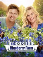 Watch The Irresistible Blueberry Farm Solarmovie