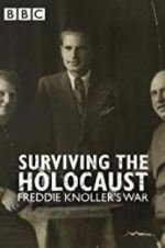 Watch Surviving the Holocaust: Freddie Knoller\'s War Solarmovie