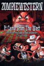 Watch ZombieWestern It Came from the West Solarmovie