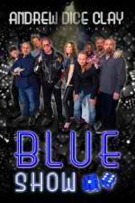 Watch Andrew Dice Clay Presents the Blue Show Solarmovie