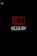 Watch Russia\'s Hooligan Army Solarmovie