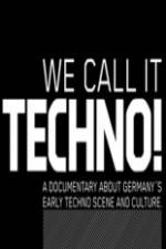 Watch We Call It Techno Solarmovie