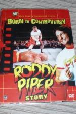 Watch WWE  Born to Controversy: The Roddy Piper Story Solarmovie