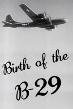 Watch Birth of the B-29 Solarmovie